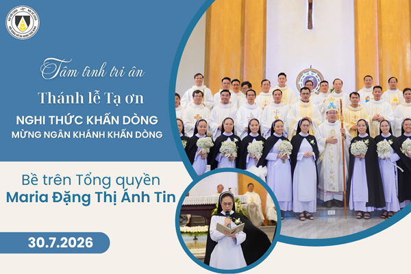 Tâm tình tri ân của Bề trên Tổng quyền Maria Đặng Thị Ánh Tin, OP. | Mùa Hồng ân Thánh hiến năm 2026