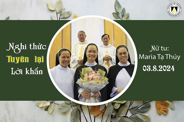 Thánh lễ Tạ ơn và Nghi thức Tuyên Khấn lại của em Maria Tạ Thị Thúy - Học viện đang thi hành sứ vụ tại Miền Bắc 2024