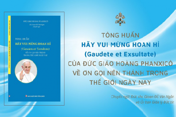 Tông huấn Hãy vui mừng hoan hỉ (Gaudete et Exsultate) về ơn gọi nên thánh trong thế giới ngày nay