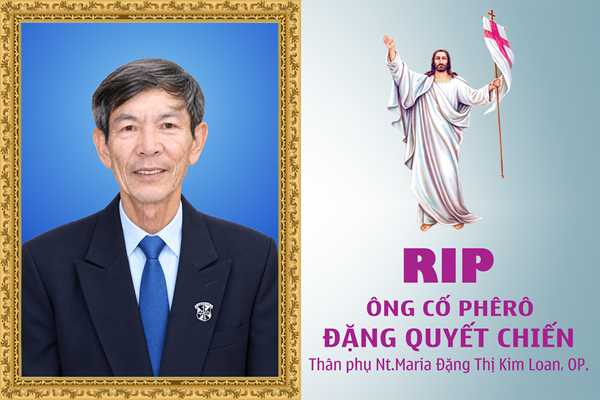 Cáo phó Ông cố Phêrô Đặng Quyết Chiến - Thân phụ nữ tu Maria Đặng Thị Kim Loan, OP.