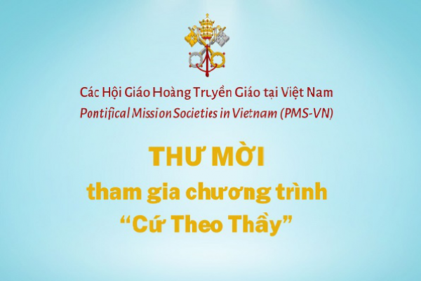 Các Hội Giáo Hoàng Truyền Giáo tại Việt Nam: Thư mời tham gia chương trình “Cứ Theo Thầy”
