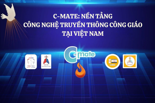 C-MATE: Nền tảng công nghệ truyền thông Công giáo tại Việt Nam