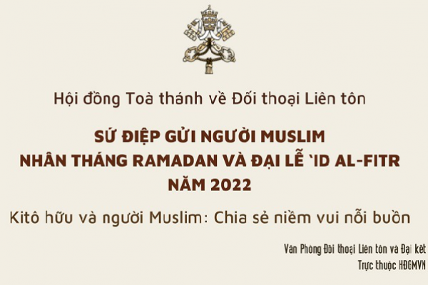 Sứ điệp gửi người Muslim nhân tháng Ramadan và đại lễ ‘Id al-Fitr năm 2022