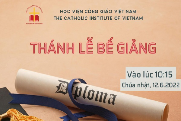 Học Viện Công Giáo Việt Nam: Nghi thức trao bằng và Thánh lễ bế giảng năm học 2021 – 2022