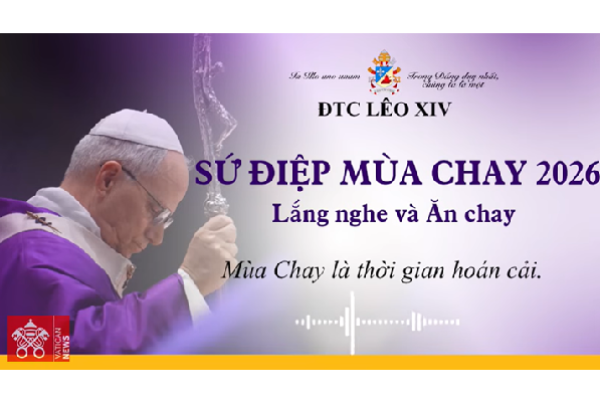 Sứ điệp Mùa Chay 2026: Lắng nghe và Ăn chay - Mùa Chay là thời gian hoán cải