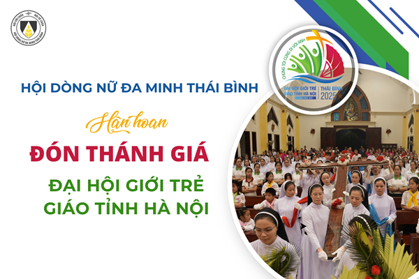 Hội Dòng Nữ Đa Minh Thái Bình: Hân hoan Đón Thánh Giá Đại Hội Giới Trẻ Giáo Tỉnh Hà Nội XXI