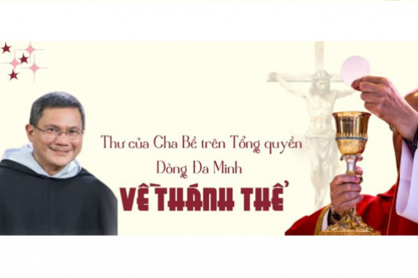 Thư của Cha Bề trên Tổng quyền Dòng Đa Minh về Thánh Thể