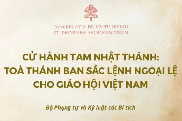 Cử hành Tam nhật thánh: Toà thánh ban Sắc lệnh ngoại lệ cho Giáo hội Việt Nam