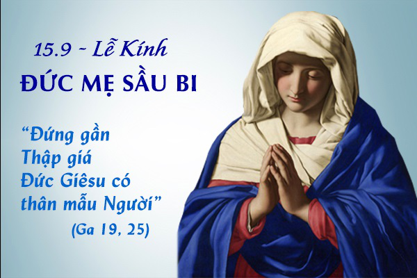 Mừng Kính Lễ Mẹ Sầu Bi (15.9)