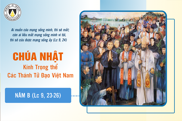 Suy niệm Tin mừng Chúa Nhật các Thánh Tử đạo Việt Nam - năm B (Lc 9, 23-26)