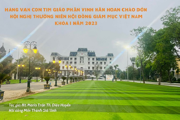 Hàng vạn con tim Giáo phận Vinh hân hoan chào đón Hội nghị thường niên Hội đồng Giám mục Việt Nam khóa I năm 2023