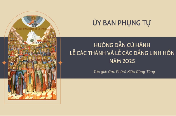 Hướng dẫn cử hành lễ Các Thánh và lễ Các Đẳng Linh hồn năm 2025