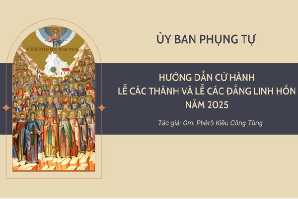 Hướng dẫn cử hành lễ Các Thánh và lễ Các Đẳng Linh hồn năm 2025