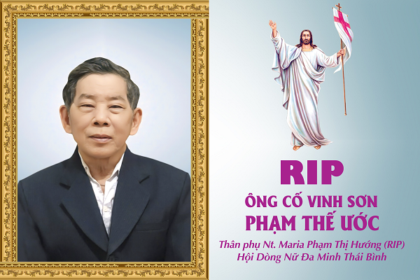 Cáo phó: Ông cố Vinh Sơn Phạm Thế Ước - Thân phụ nữ tu Maria Phạm Thị Hướng, OP. (RIP)