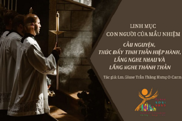 Linh mục - con người của mầu nhiệm - cầu nguyện, thúc đẩy tinh thần hiệp hành