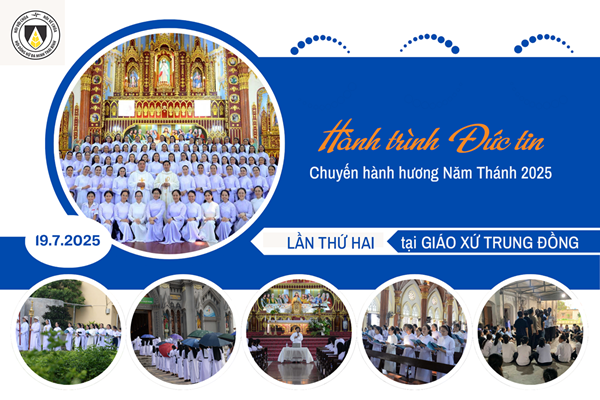 Hành trình Đức Tin: Chuyến hành hương Năm Thánh lần thứ hai tại Giáo xứ Trung Đồng (19.7.2025)