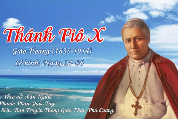 Ngày 21/8 - Thánh Pi-ô X Giáo Hoàng