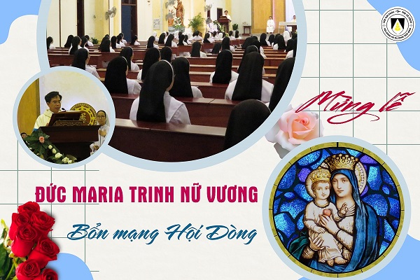 Mừng lễ Đức Maria Trinh Nữ Vương - Bổn mạng Hội dòng (22.8.2023)