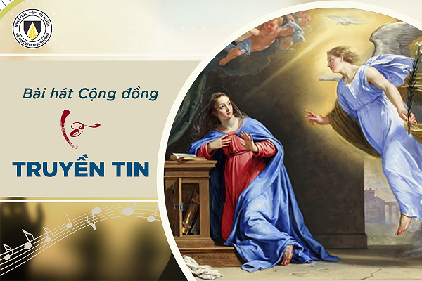 Bài hát cộng đồng: Lễ Truyền Tin (25.3)