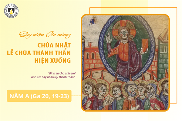 Suy niệm Tin mừng Lễ Chúa Thánh Thần Hiện Xuống - Năm A (Ga 20, 19-23)
