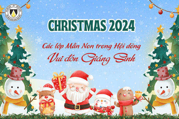 Các lớp Mầm non trong Hội dòng: Vui đón Giáng Sinh 2024