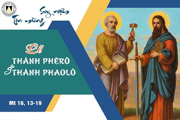 Suy niệm Tin mừng lễ Thánh Phêrô và Thánh Phaolô (Mt 16, 13-19)