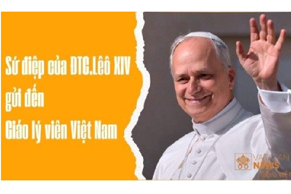 Sứ điệp ĐTC Lêô XIV gửi đến Giáo lý viên Việt Nam