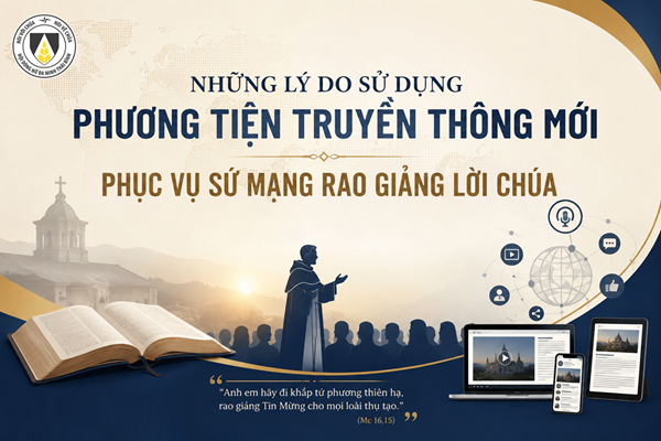 Những lý do sử dụng Phương tiện Truyền thông mới: Phục vụ sứ mạng rao giảng Lời Chúa