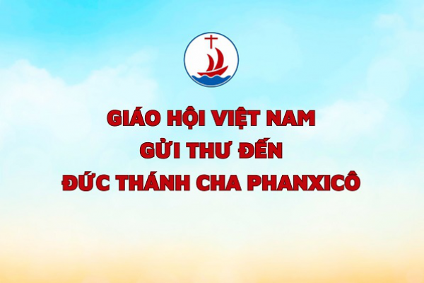 Giáo hội Việt Nam gửi Thư đến Đức Thánh Cha Phanxicô
