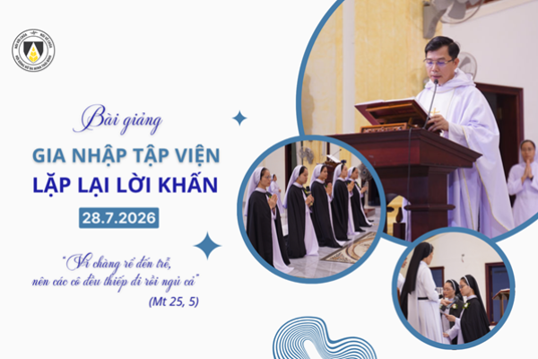Bài Giảng Thánh lễ Nhập Tập viện và Lặp Lại Lời Khấn (Mt 25, 1–13)