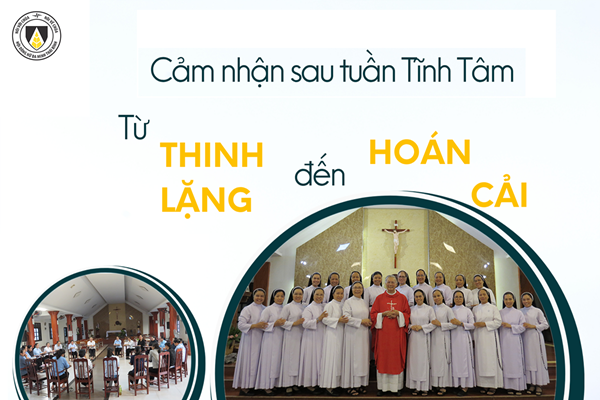 Cảm nhận sau Tuần Tĩnh tâm: Từ Thinh lặng đến Hoán cải