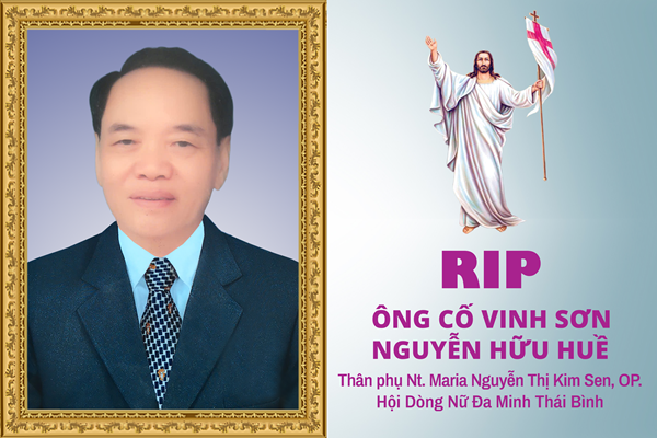 Cáo phó: Ông cố Vinh Sơn Nguyễn Hữu Huề - Thân phụ nữ tu Maria Nguyễn Thị Kim Sen, OP.