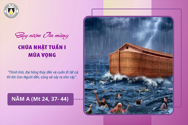 Suy niệm Tin mừng Chúa Nhật I - năm A (Mt 24, 37-44)