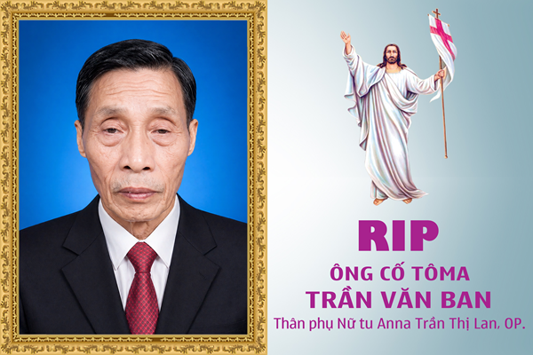 Cáo phó Ông cố Tôma Trần Văn Ban - Thân phụ nữ tu Anna Trần Thị Lan, OP.