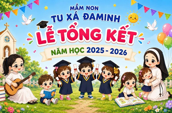 Mầm Non Tu xá Đa Minh: Tổng kết năm học 2025 - 2026