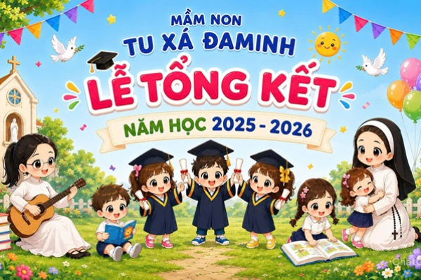 Mầm Non Tu xá Đa Minh: Tổng kết năm học 2025 - 2026