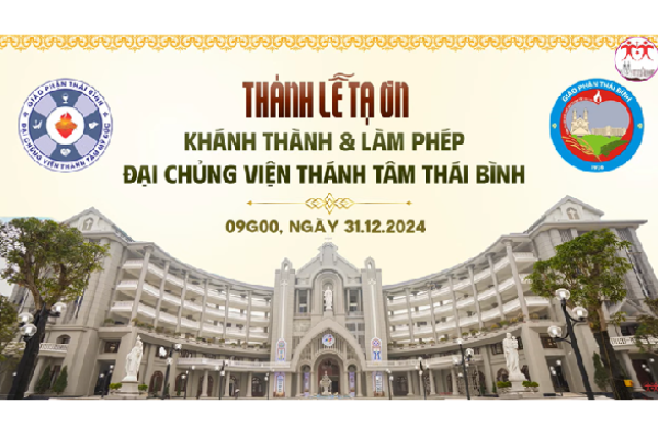 Thánh Lễ Tạ Ơn Khánh Thành & Làm Phép Đại Chủng Viện Thánh Tâm Thái Bình